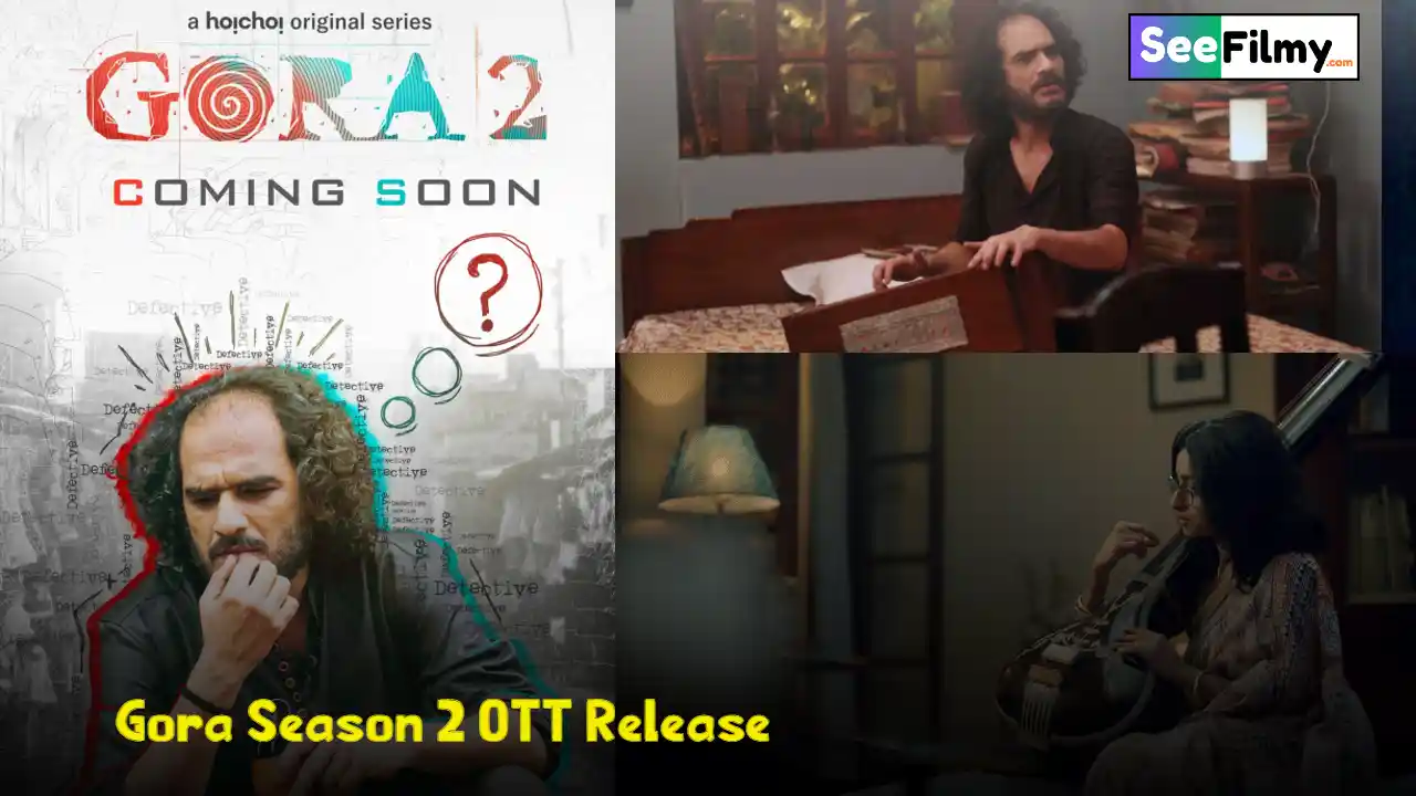 Gora Season 2 (Hoichoi) Web Series OTT Release Date