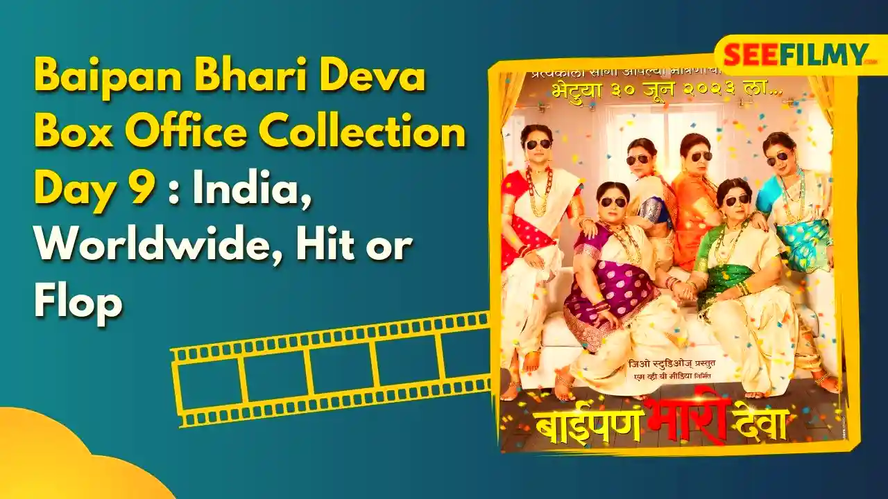Baipan Bhari Deva Movie Box Office Collection Day 9 & Budget, Hit or Flop, Cast, Release Date