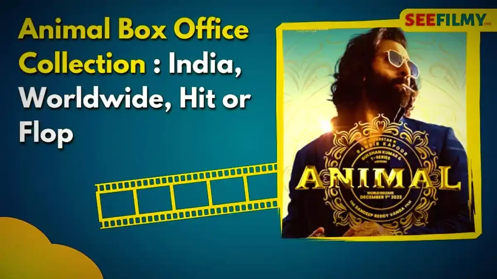 Animal Box Office Collection Day 19, Budget, Hit or Flop, Cast, Release Date