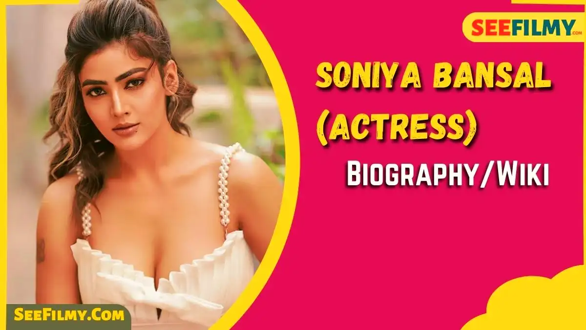Soniya Bansal (Bigg Boss 17) Biography, Age, Height, Family, Boyfriend, Net Worth & TV Shows